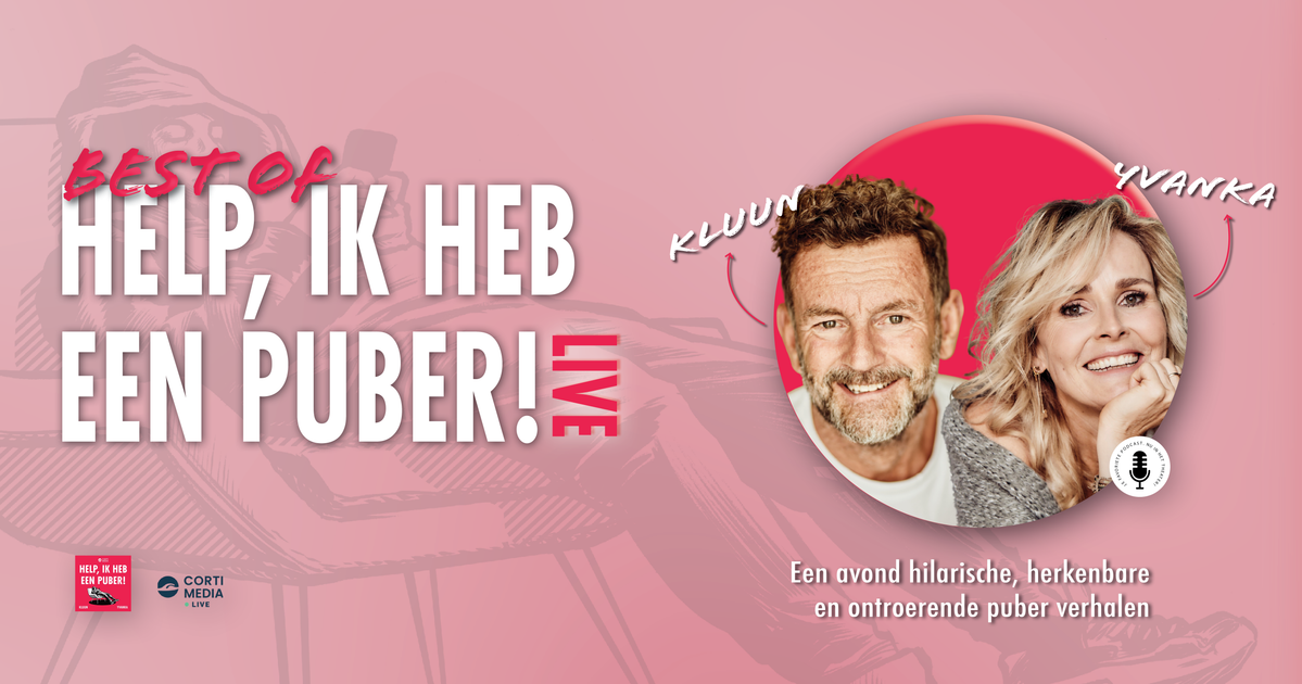 Best of….’Help, ik heb een puber!’ LIVE — Kluun en Yvanka van der Zwaan